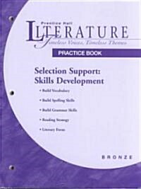 Prentice Hall Literature: Tvtt Selection Support: Skills Development Practice Book Grade 7 2000c Fifth Edition                                         (Paperback)