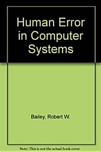 Human Error in Computer Systems (Paperback)