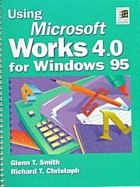 Using Microsoft Works 4.0 for Windows 95 (Paperback)