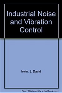 Industrial Noise and Vibration Control (Hardcover)