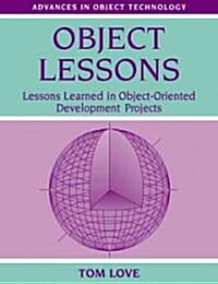 Object Lessons: Lessons Learned in Object-Oriented Development Projects (Paperback)