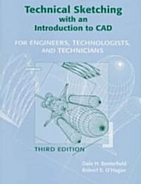 Technical Sketching with an Introduction to CAD: For Engineers, Technologists and Technicians (Paperback, 3, Revised)