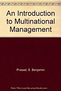 An Introduction to Multinational Management (Hardcover)
