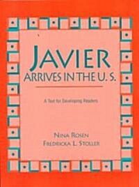 Javier Arrives in the U.S. (Paperback)