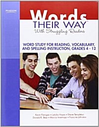 Words Their Way with Struggling Readers, Grades 4-12: Word Study for Reading, Vocabulary, and Spelling Instruction (Paperback)