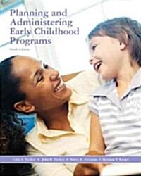 [중고] Planning and Administering Early Childhood Programs (Paperback, 9th)