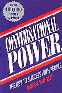 Conversational Power: The Key to Success with People (Paperback)