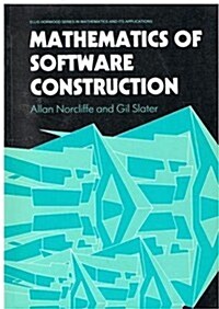 Mathematics of Software Construction (Paperback)