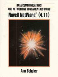 Data communications and networking fundamentals using Novell NetWare (4.11)