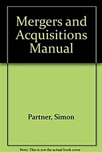 Mergers and Acquisitions Manual (Loose Leaf)