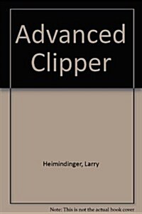 Advanced Clipper (Hardcover, Diskette)