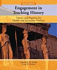 Engagement in Teaching History: Theory and Practices for Middle and Secondary Teachers (Paperback, 2)