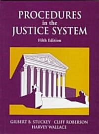 Procedures in the Justice System (Hardcover, 5th, Subsequent)