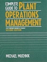 Complete Guide to Plant Operations Management (Hardcover)