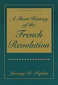 A Short History of the French Revolution (Paperback)