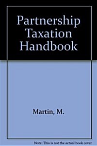 Partnership Taxation Handbook (Hardcover)