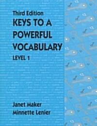 Keys to a Powerful Vocabulary Level 1 (Paperback, 3)