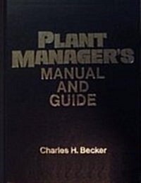 Plant Managers Manual and Guide (Hardcover, Revised, Subsequent)