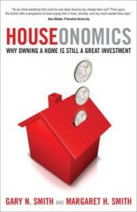 Houseonomics : why owning a home is still a great investment