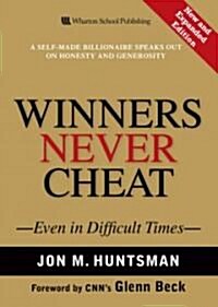 Winners Never Cheat: Even in Difficult Times, New and Expanded Edition (Hardcover, New, Expanded)