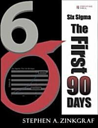 Six SIGMA--The First 90 Days (Paperback) (Paperback)