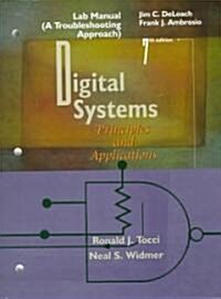 Lab Manual (A Troubleshooting Approach) to Accompany Digital Systems (Paperback, 7th)