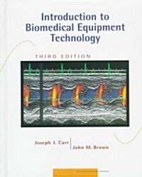 Introduction to Biomedical Equipment Technology (Hardcover, 3RD)