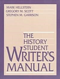 The History Student Writers Manual (Paperback)