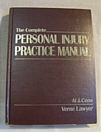 The Complete Personal Injury Practice Manual (Hardcover)