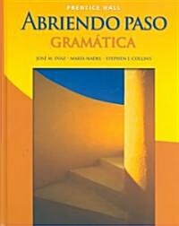 Abriendo Paso: Gramatica Second Edition 2007c (Hardcover)