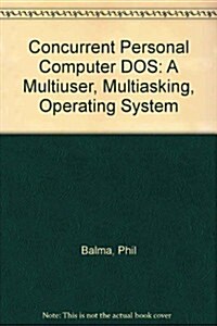 Concurrent PC DOS (Hardcover)