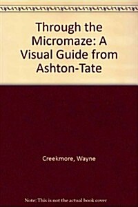 Through the Micromaze (Paperback)