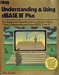 Understanding and Using dBASE III Plus (Paperback)