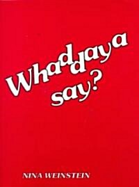 Whaddaya Say (Paperback)