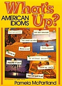 Whats Up?: American Idioms (Paperback)