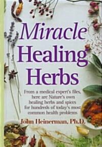 Miracle Healing Herbs (Hardcover)