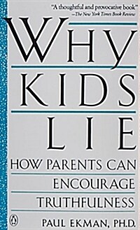 Why Kids Lie: How Parents Can Encourage Truthfulness (Paperback)