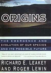 Origins: The Emergence and Evolution of Our Species and Its Possible Future (Paperback)