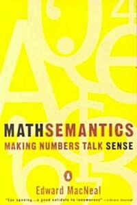 Mathsemantics : Making Numbers Talk Sense (Paperback)