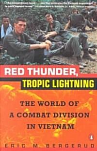 Red Thunder Tropic Lightning: The World of a Combat Division in Vietnam (Paperback)