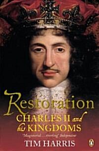 Restoration : Charles II and His Kingdoms, 1660-1685 (Paperback)