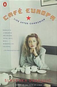 Caf?Europa: Life After Communism (Paperback)