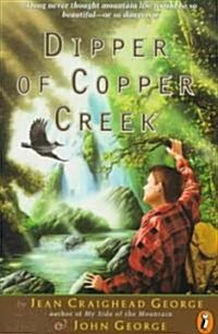 Dipper of Copper Creek (Paperback, Reprint)