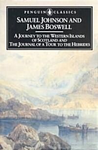 A Journey to the Western Islands of Scotland and the Journal of a Tour to the Hebrides (Paperback)