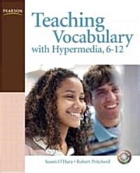 Teaching Vocabulary With Hypermedia, 6-12 (Paperback, CD-ROM, 1st)