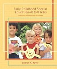 Early Childhood Special Education (0 to 8 Years): Strategies for Positive Outcomes (Paperback)