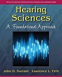 Hearing Sciences: A Foundational Approach (Paperback)