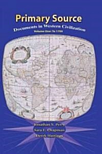 Primary Sources in Western Civilization, Volume 1 for Primary Sources in Western Civilization, Volume 1 (Paperback)
