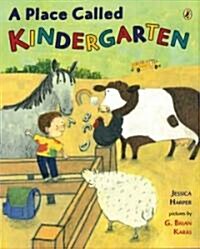 A Place Called Kindergarten (Paperback, Reprint)