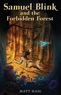 Samuel Blink and the Forbidden Forest (Paperback, Reprint)